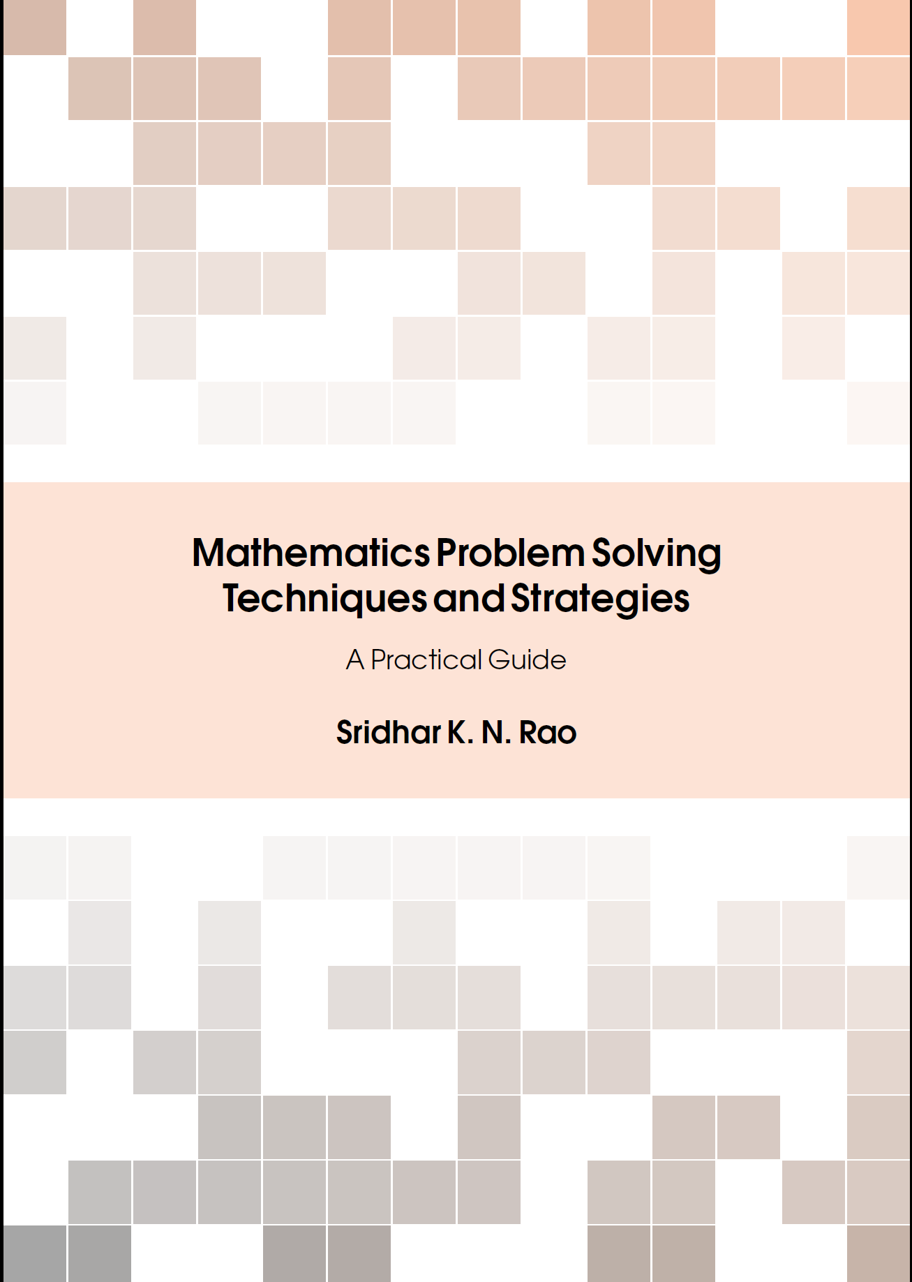 A Book of Mathematics Problem Solving Strategies and Techniques